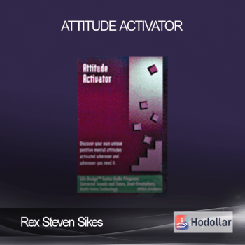 Rex Steven Sikes – Attitude Activator
