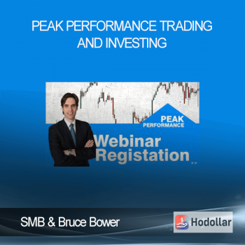 SMB & Bruce Bower - Peak Performance Trading and Investing