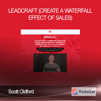 Scott Oldford - Leadcraft (Create A Waterfall Effect Of Sales)