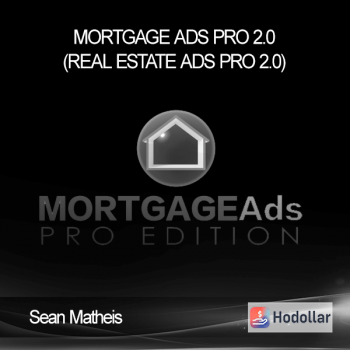 Sean Matheis - Mortgage Ads Pro 2.0 (Real Estate Ads Pro 2.0)