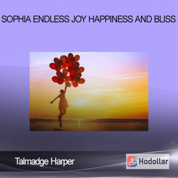 Talmadge Harper - Sophia Endless Joy Happiness and Bliss