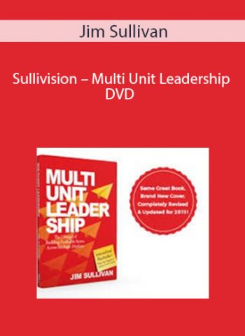 Jim Sullivan - Sullivision - Multi Unit Leadership DVD