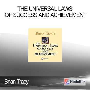 Brian Tracy - The Universal Laws of Success and Achievement