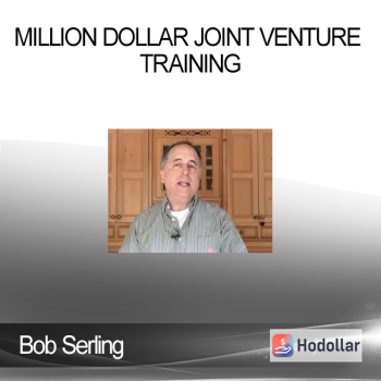 Bob Serling - Million Dollar Joint Venture Training
