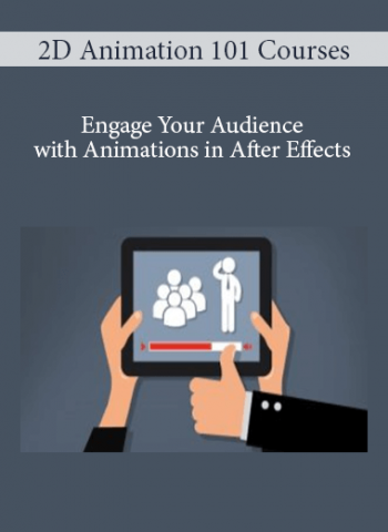 2D Animation 101 Courses - Engage Your Audience with Animations in After Effects