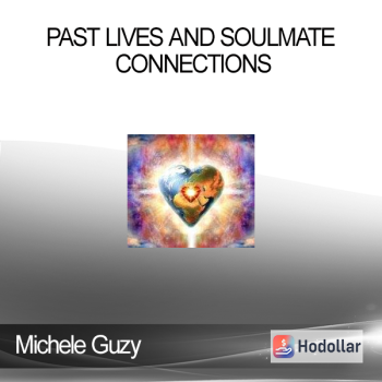 Michele Guzy - Past Lives and Soulmate Connections