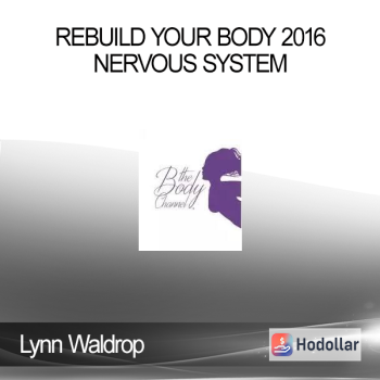 Lynn Waldrop - Rebuild Your Body 2016 - Nervous System