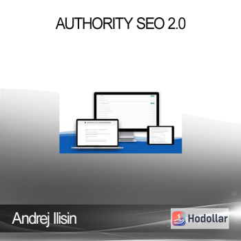 Andrej Ilisin - Authority SEO 2.0