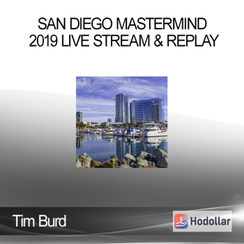 Tim Burd – SAN DIEGO MASTERMIND 2019 LIVE STREAM & REPLAY