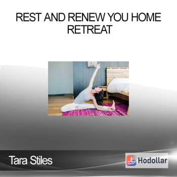 Tara Stiles - Rest and Renew You Home Retreat