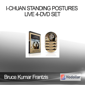 Bruce Kumar Frantzis - I-Chuan Standing Postures Live 4-DVD Set