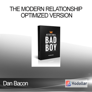 Dan Bacon - The Modern Relationship Optimized Version