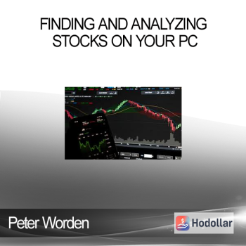 Peter Worden - Finding and Analyzing Stocks on your PC