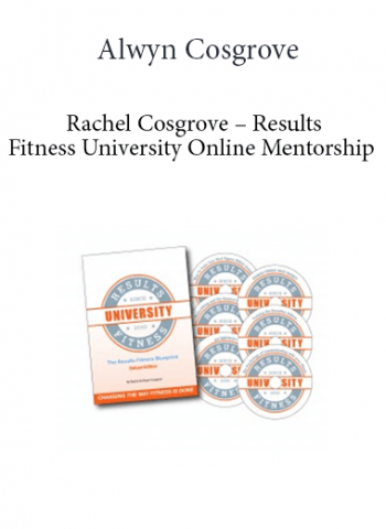 Alwyn Cosgrove & Rachel Cosgrove - Results Fitness University Online Mentorship