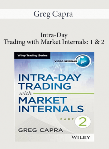 Greg Capra - Intra-Day Trading with Market Internals: 1 & 2