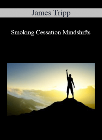 James Tripp - Smoking Cessation Mindshifts