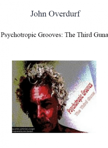 John Overdurf - Psychotropic Grooves: The Third Guna