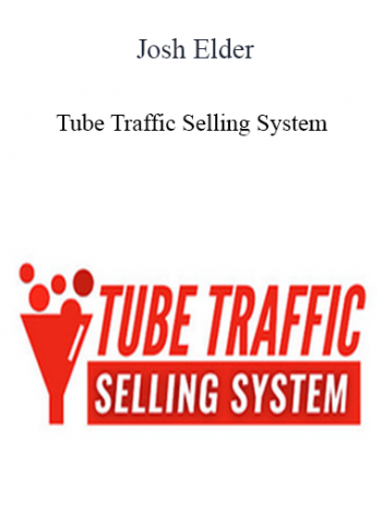 Josh Elder - Tube Traffic Selling System