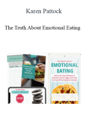 Karen Pattock - The Truth About Emotional Eating
