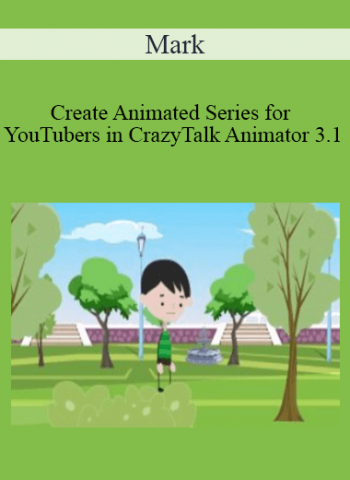 Mark - Create Animated Series for YouTubers in CrazyTalk Animator 3.1
