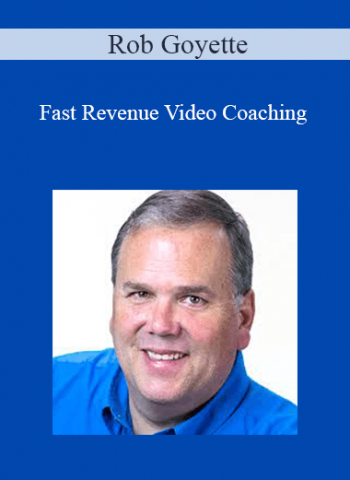 Rob Goyette - Fast Revenue Video Coaching