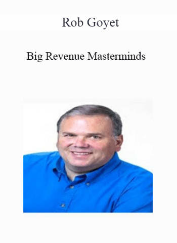 Rob Goyette - Big Revenue Masterminds