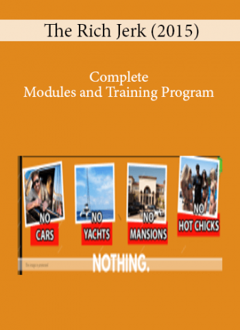 The Rich Jerk (2015) - Complete Modules and Training Program