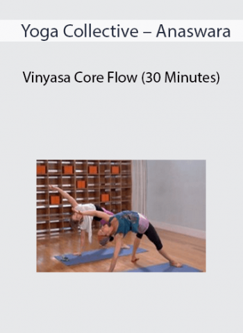 Yoga Collective - Anaswara - Vinyasa Core Flow (30 Minutes)