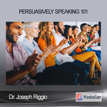 Dr. Joseph Riggio – Persuasively Speaking 101