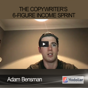 Adam Bensman - The Copywriter’s 6-Figure Income Sprint