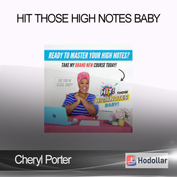 Cheryl Porter - Hit Those High Notes Baby