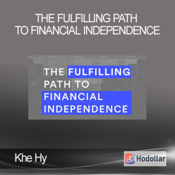 Khe Hy - The Fulfilling Path to Financial Independence