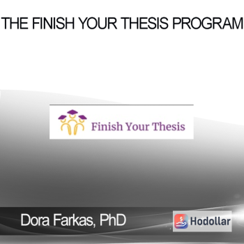 Dora Farkas PhD - The Finish Your Thesis Program