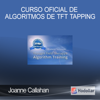 Joanne Callahan - Curso Oficial de Algoritmos de TFT Tapping