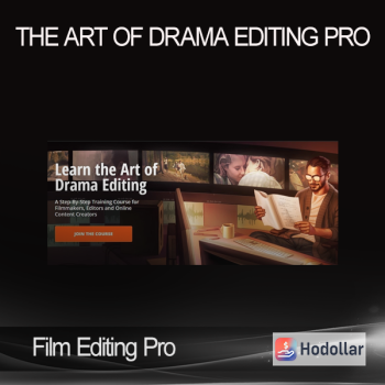 Film Editing Pro - The Art Of Drama Editing PRO