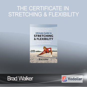 Brad Walker - The Certificate in Stretching & Flexibility