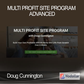 Doug Cunnington - Multi Profit Site Program Advanced