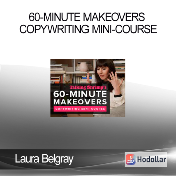 Laura Belgray - 60-Minute Makeovers Copywriting Mini-Course