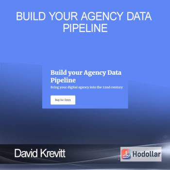David Krevitt - Build Your Agency Data Pipeline