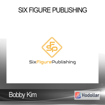 Bobby Kim - Six Figure Publishing