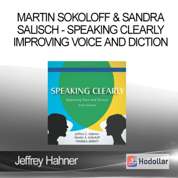 Jeffrey Hahner Martin Sokoloff & Sandra Salisch - Speaking Clearly Improving Voice and Diction