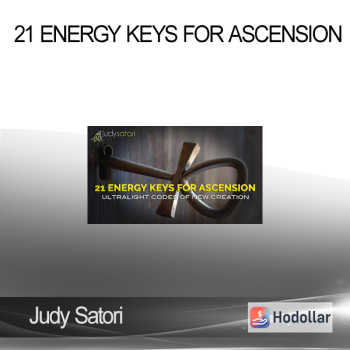 Judy Satori – 21 Energy Keys For Ascension