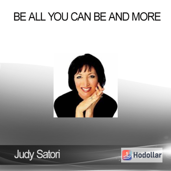 Judy Satori – Be All You Can Be and More