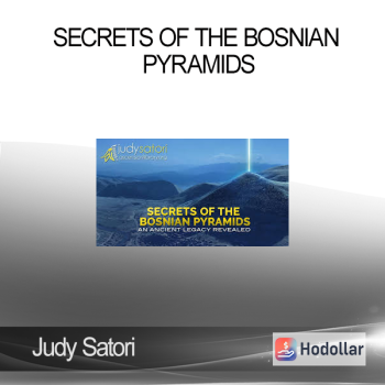Judy Satori – Secrets of the Bosnian Pyramids