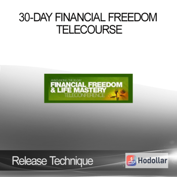 Release Technique - 30-Day Financial Freedom Telecourse