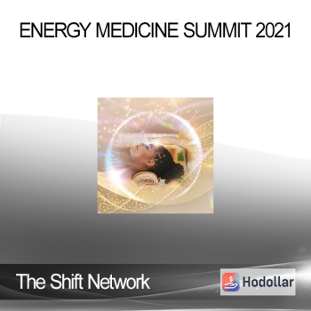 The Shift Network - Energy Medicine Summit 2021