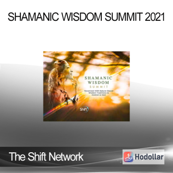 The Shift Network - Shamanic Wisdom Summit 2021
