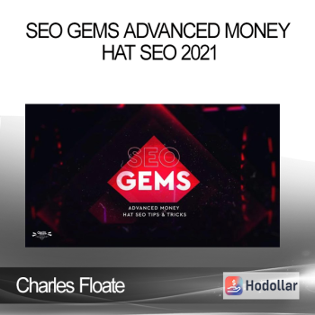Charles Floate - SEO Gems Advanced Money Hat SEO 2021