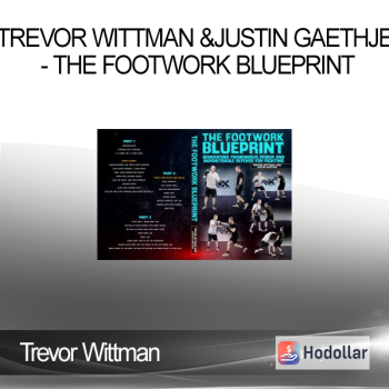 Trevor Wittman and Justin Gaethje - The Footwork Blueprint