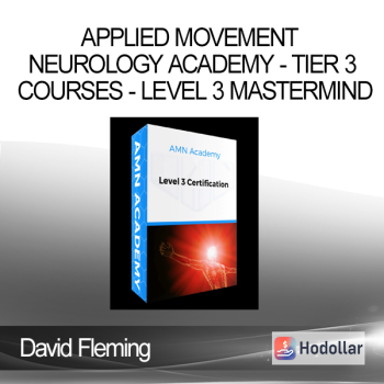 David Fleming - Applied Movement Neurology Academy - Tier 3 Courses - Level 3 Mastermind